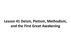 Lesson 41 Deism, Pietism, Methodism, and the First Great Awakening