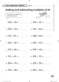 Adding and subtracting multiples of 10 1. 230 + 40 = 2. 350 + 20 = 3