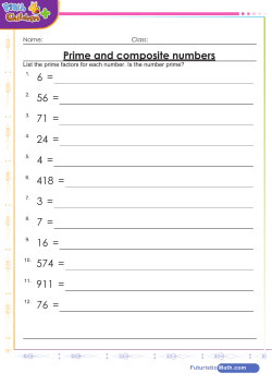 Prime and composite numbers 6 = 56 = 71 = 24 = 4 = 418 = 3 = 7