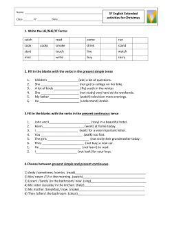 1. Write the HE/SHE/IT forms: catch read come