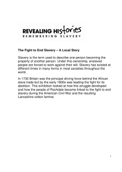 The Fight to End Slavery &ndash; A Local Story Slavery is the term used to