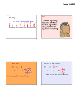 -‐ Convert repeating decimals into their fraction equivalent using