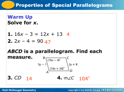 Properties of Special Parallelograms Warm Up Solve for x. 1. 16x