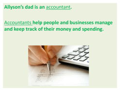 Allyson`s dad is an accountant. Accountants help