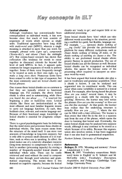 Lexical chunks Although vocabulary has conventionally been