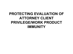 PROTECTING EVALUATION OF ATTORNEY CLIENT PRIVILEGE
