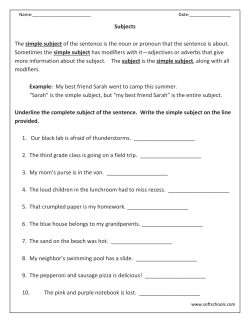 Subjects The simple subject of the sentence is the noun or pronoun