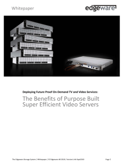 The Benefits of Purpose Built Super Efficient Video