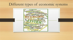 Different Types of Economic Systems (ch 3)