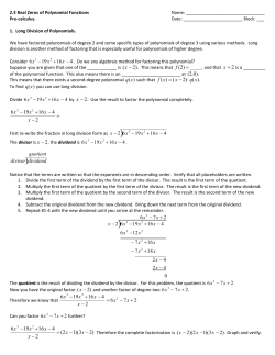 6x3 −19x2 +16x − 4 x −2 = divisor dividend quotient 6x3 −19x2 +16x