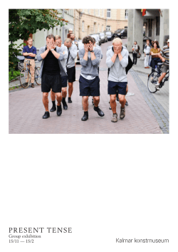 PRESENT TENSE - Kalmar konstmuseum