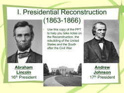 I. Presidential Reconstruction (1863