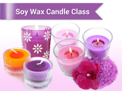 Soy Wax Candle Class