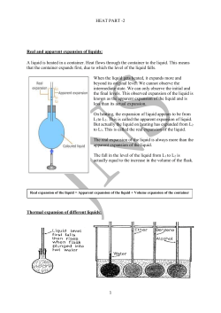 HEAT PART -2 Real and apparent expansion of liquids: A liquid is