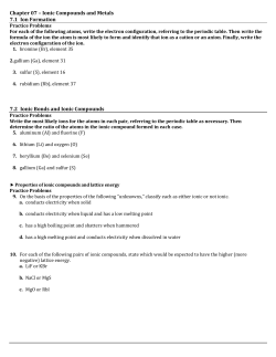 Chapter 07 &ndash; Ionic Compounds and Metals 7.1 Ion Formation 7.2