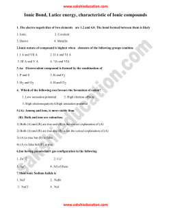 Ionic Bond, Latice energy, characteristic of Ionic compounds