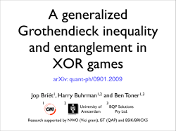 Jop Briët1, Harry Buhrman1,2 and Ben Toner1,3 arXiv: quant