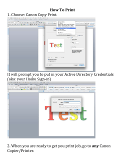 How To Print 1. Choose: Canon Copy Print. It will prompt you to put in