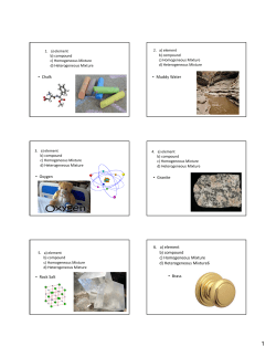 • Chalk • Muddy Water • Oxygen • Granite • Rock Salt 6. a) element b