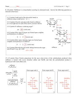 Raffinose is a trisaccharide occurring in cottonseed meal. Answer
