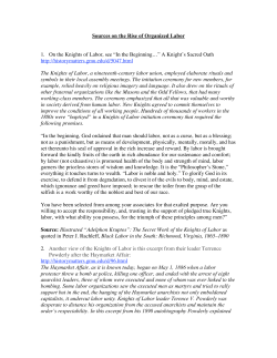 Sources on the Rise of Organized Labor 1. On the Knights of Labor