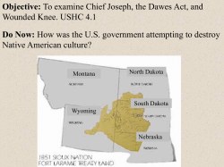 Objective: To examine Chief Joseph, the Dawes Act, and Wounded