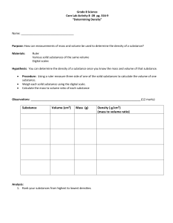 Substance Volume (cm3) Mass (g) Density ( g/cm3) (mass to volume