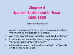 Chapter 6 Spanish Settlement in Texas 1650-1800