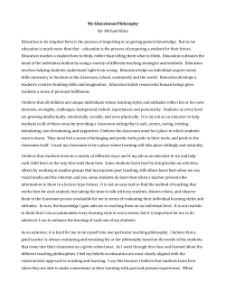 My Educational Philosophy By: Michael Ricke Education in its