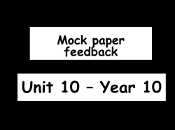 Unit 10 Mock paper feedback - St Monica`s RC High School