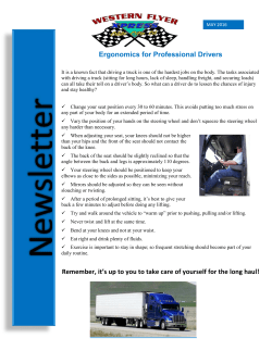 Ergonomics for Professional Drivers Remember, it`s up to you to take