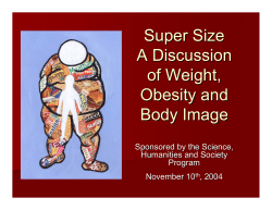 Super Size A Discussion of Weight, Obesity and Body Image