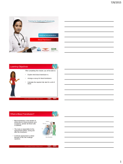 Learning Objectives What is Blood Transfusion?