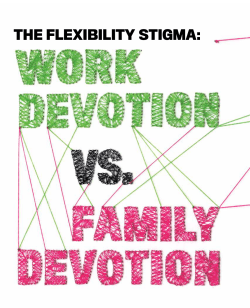 The FlexibiliTy STigma - Center for WorkLife Law