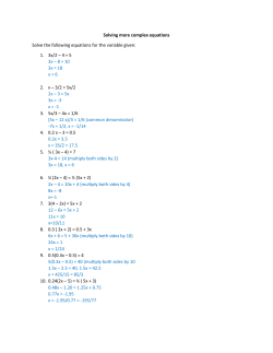 Solving more complex equations Solve the following equations for