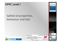 Spilled oil properties, behaviour and fate