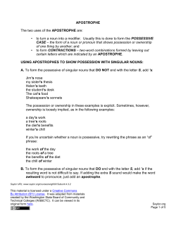 APOSTROPHE The two uses of the APOSTROPHE are: &bull; to turn a