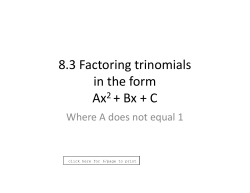 8.3 Factoring trinomials in the form Ax2 + Bx + C Ax2 + Bx + C