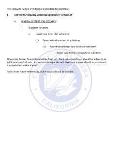 I. UPPERCASE ROMAN NUMERALS FOR BODY HEADINGS A.