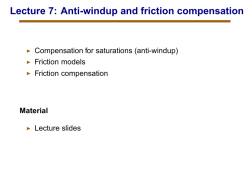 Lecture 7: Anti-windup and friction compensation