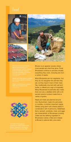 Bhutan is an agrarian society where most people eat what they grow
