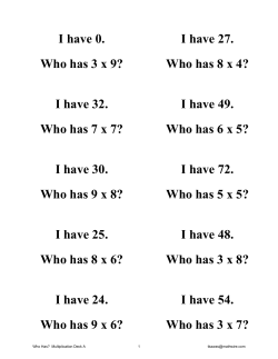I have 0. Who has 3 x 9? I have 27. Who has 8 x 4? I