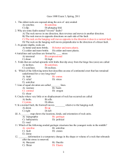 1 Geos 1000 Exam 3, Spring, 2011 1. The oldest rocks are exposed