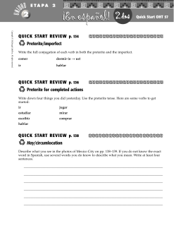 Preterite/imperfect Preterite for completed actions Hay/circumlocution