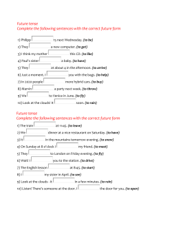 Future tense Complete the following sentences with the correct