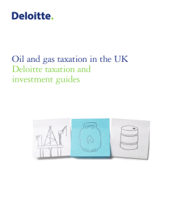 Oil and gas taxation in the UK Deloitte taxation and investment guides