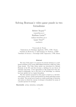 Solving Bratman`s video game puzzle in two formalisms
