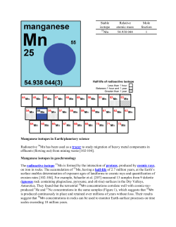 Manganese isotopes in Earth/planetary science Radioactive Mn has
