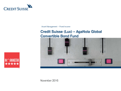 Credit Suisse (Lux) &ndash; AgaNola Global Convertible Bond Fund