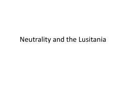 Neutrality and the Lusitania